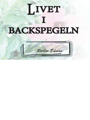 cover image of Livet i Backspegeln